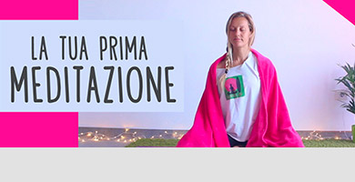 6 – La tua prima meditazione