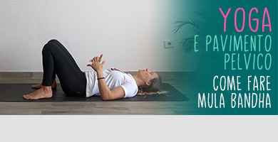 Contrarre il Pavimento pelvico (Mula Bandha)